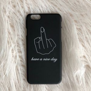 “Have a nice day” iPhone 6 Phone Case